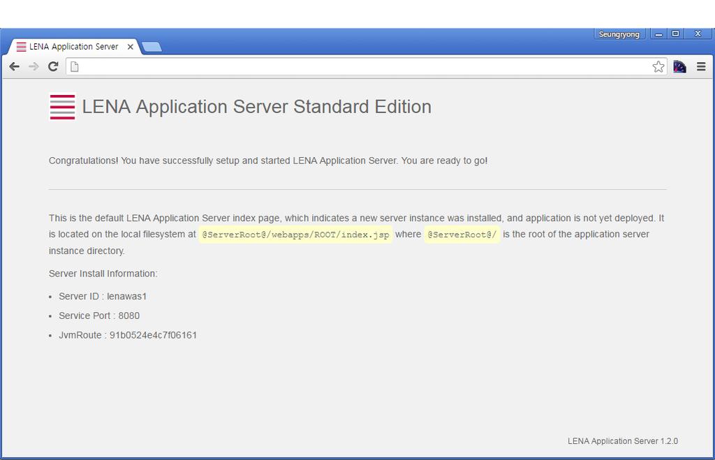 3) ps.bat 파일을실행하여 Application Server 상태를확인할수있다. [Windows Service 모드인경우 ] C:\engn001\lena\1.2\servers\lenawas1>ps.