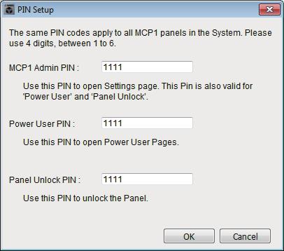 PIN Setup 대화상자 제 7 장대화상자 / 소프트웨어애플리케이션 PIN Setup 대화상자 MTX/MRX 시스템내모든 MCP1 장치에대한 PIN 코드를지정할수있습니다. 시스템이 MCP1 을통해한번이라도온라인상태가되면 PIN 코드가지정됩니다. 지정되지않으면 1111 을사용하여잠금해제합니다.