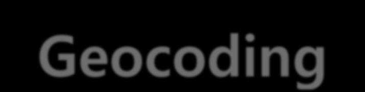 순방향지오코딩Forward geocoding 문자적위치정보 ( 거리주소, 우편번호등 ) 를위도및경도좌표로변환 관렦메소드 Geocoder