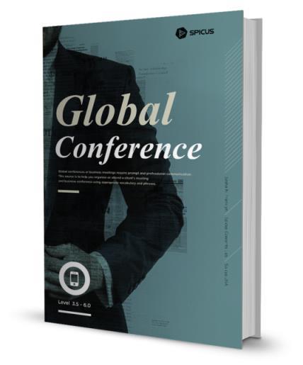 Global 교육과정구성 5 4 New Course Conference 학습목표 Global Business Conference 에필요한기본언어능력을향상시킬수있다. Global Conference 에서회의와미팅을주도할수있다.