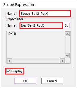 Expression Scope 생성 위에서정의한 Exp_Ball2_PosX 에대한결과를 Plot 을거치지않고바로 Scope 를생성하여확인할수있습니다. 1. Analysis 탭의 Scope 그룹에서 Expression 을클릭합니다. 2.