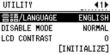 3 기본작동법 표시언어선택 LCD 디스플레이는영어와일본어두가지언어로표시될수있습니다. 기본설정은영어입니다. 1 1 패널에서 [UTILITY] 버튼을누릅니다. 유틸리티디스플레이가나타납니다. 유틸리티디스플레이 1 페이지에서언어가설정되므로, 다른페이지가표시된경우페이지버튼으로 1 페이지를선택하십시오.