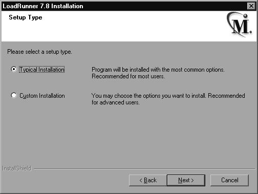 사용중인컴퓨터에 LoadRunner 설치 5 전체설치를실행한경우 Setup Type 대화상자가나타납니다. 다음과같은옵션이표시됩니다. Typical Installation 또는 Custom Installation 중하나를선택합니다.