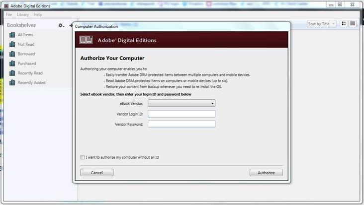 Adobe Digital Editions 이용 I 1 2 Adobe Digital Editions 를 PC 에설치후실행하면 PC 인증화면이나타납니다. 1. Vendor 선택및 Vendor ID & Vendor Password 입력할필요없음 2.