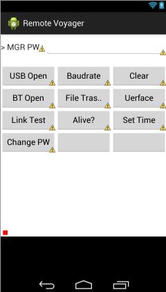 5.1.1 메인페이지 최초메인페이지는다음과같으며, 아래에서설명한기능을수행합니다. MGRPW : Voyager의비밀번호를입력합니다. ( DEFAULT : 9876 ) USB Open : USB모듈로접속합니다. Baudrate : Baudrate를변경할수있습니다. Clear : 어플하단에나타나는로그를지웁니다. BT Open : 페어링된블루투스모듈과접속합니다.