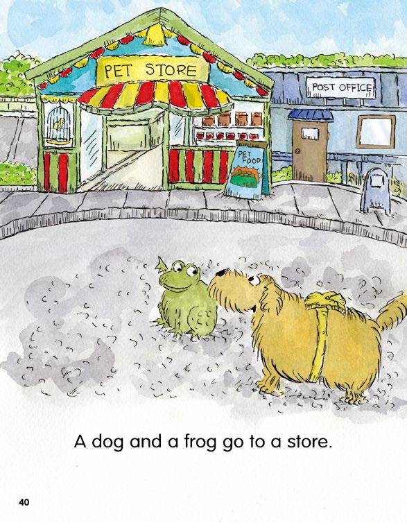 Stry [ 줄거리 ] 개와개구리가상점에갔다오며벌어지는다양한일들을그린이야기입니다. Teacher s Tip 1. 그림에대한질문을하며이야기에대한흥미를유도한다. 2.