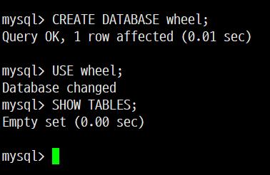 ~/Practice/MySQL/ > Creation (1) DB 와테이블만들기 mysql > CREATE DATABASE wheel; wheel 이라는 DB 를만듦 mysql > USE wheel; 방금만든 DB 안에서작업하겠다고선언하는것 mysql > SHOW TABLES; 현재