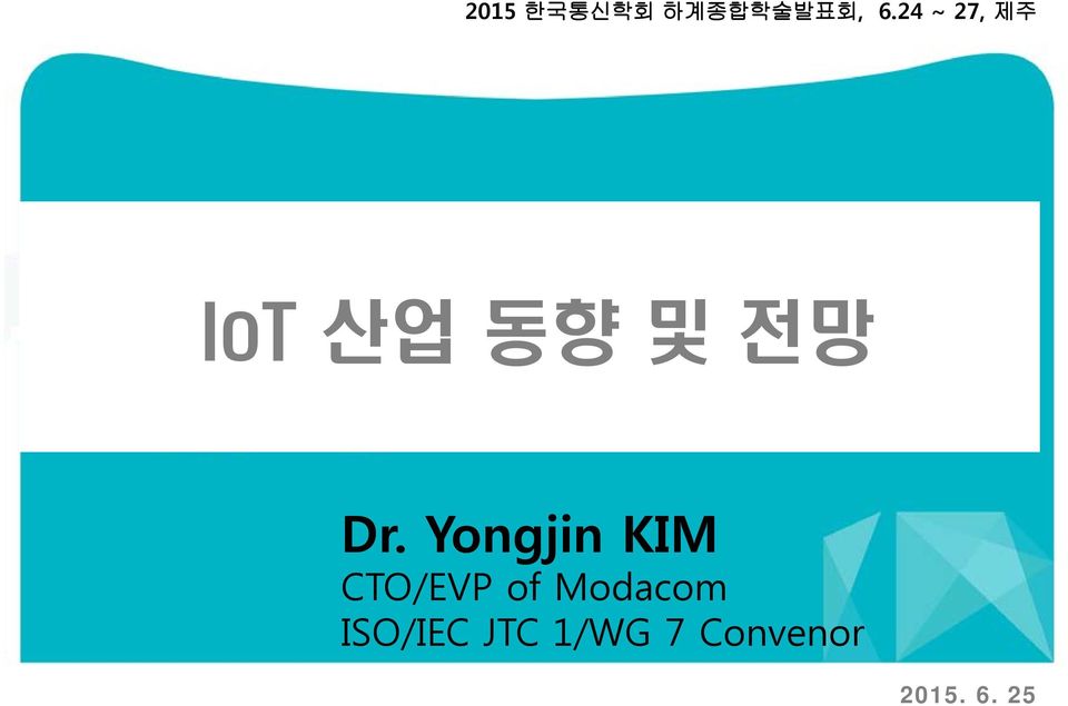 Yongjin KIM CTO/EVP of Modacom