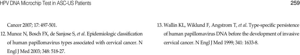 Epidemiologic classification of human papillomavirus types associated with cervical cancer.