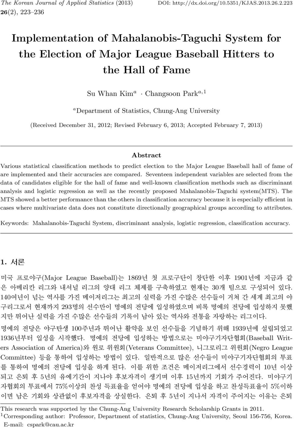 (2), 223 236 DOI: http://dx.doi.org/10.5351/kjas.2013.26.2.223 Implementation of Mahalanobis-Taguchi System for the Election of Major League Baseball Hitters to the Hall of Fame Su Whan Kim a
