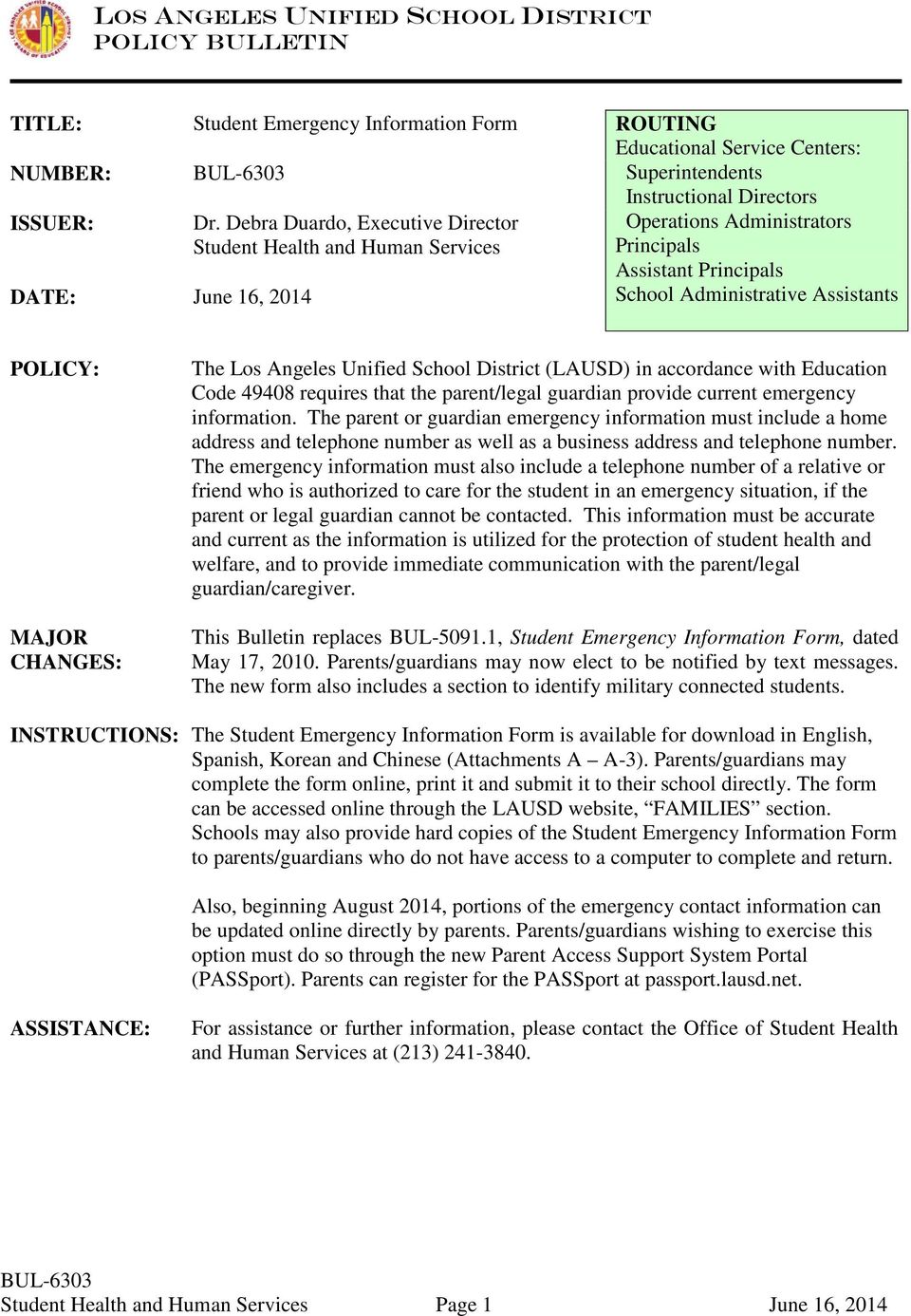 School Administrative Assistants POLICY: MAJOR CHANGES: The Los Angeles Unified School District (LAUSD) in accordance with Education Code 49408 requires that the parent/legal guardian provide current