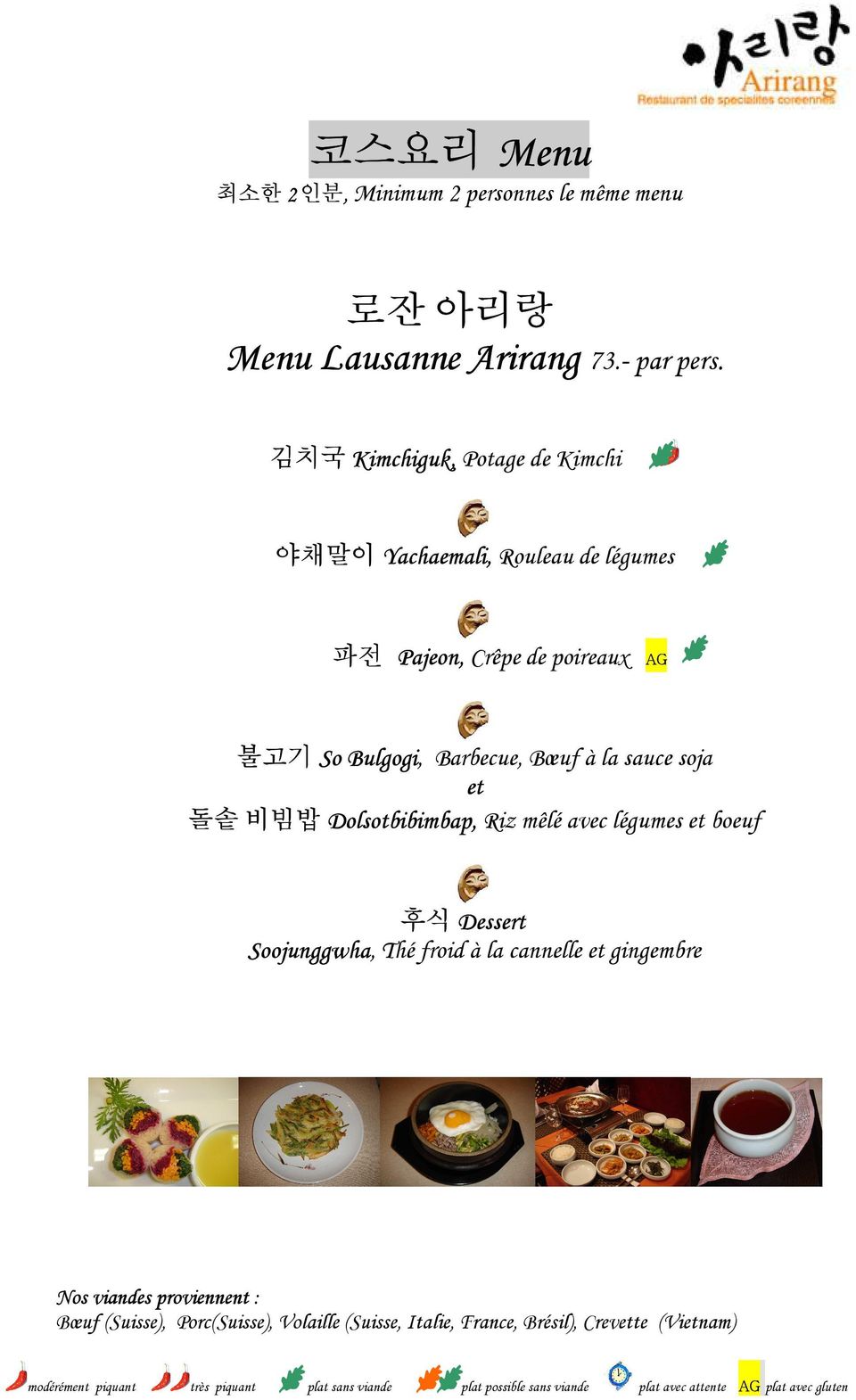 Barbecue, Bœuf à la sauce soja et 돌솥 비빔밥 Dolsotbibimbap, Riz mêlé avec légumes et boeuf 후식 Dessert Soojunggwha, Thé