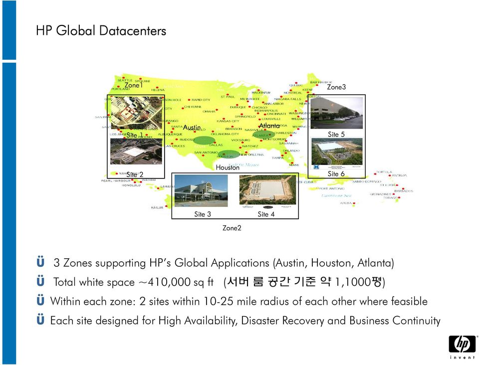 ~410,000 sq ft (서버 룸 공간 기준 약 1,1000평) ü Within each zone: 2 sites within 10-25 mile radius of each