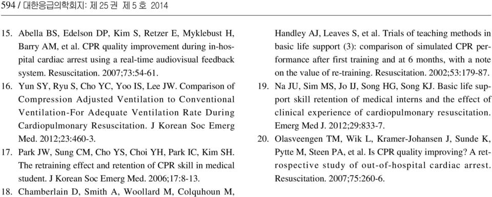 Comparison of Compression Adjusted Ventilation to Conventional Ventilation-For Adequate Ventilation Rate During Cardiopulmonary Resuscitation. J Korean Soc Emerg Med. 2012;23:460-3. 17.