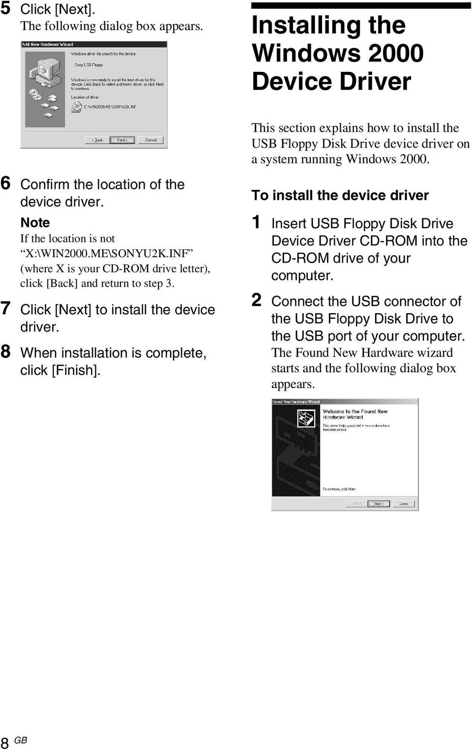 6 Confirm the location of the device driver. Note If the location is not X:\WIN2000.ME\SONYU2K.INF (where X is your CD-ROM drive letter), click [Back] and return to step 3.