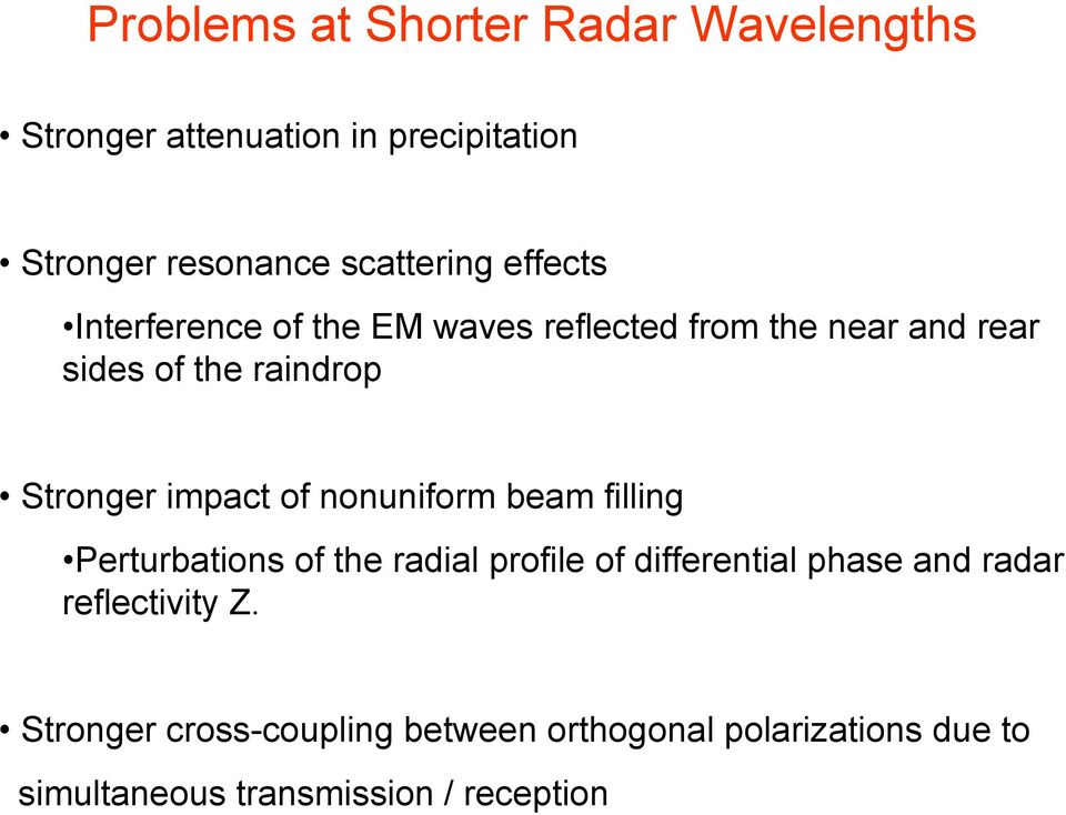impact of nonuniform beam filling Perturbations of the radial profile of differential phase and radar