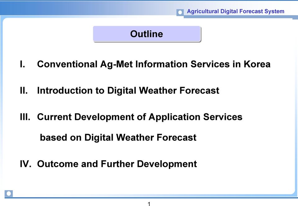 Introduction to Digital Weather Forecast III.