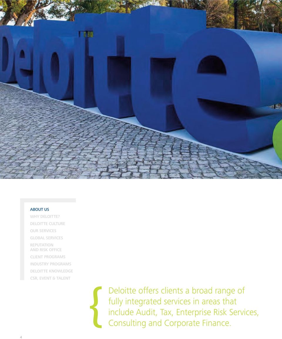 PROGRAMS INDUSTRY PROGRAMS DELOITTE KNOWLEDGE CSR, EVENT & TALENT Deloitte offers