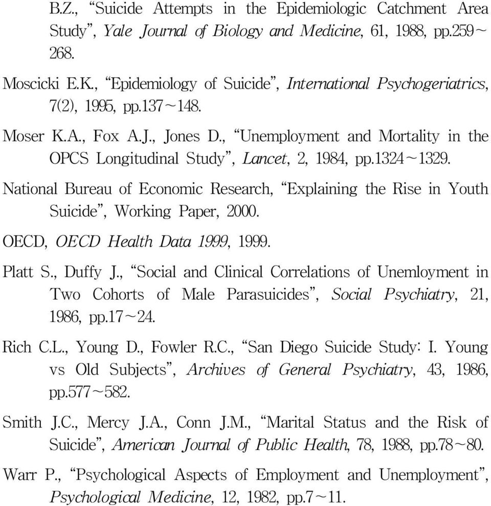 1324~1329. National Bureau of Economic Research, Explaining the Rise in Youth Suicide, Working Paper, 2000. OECD, OECD Health Data 1999, 1999. Platt S., Duffy J.