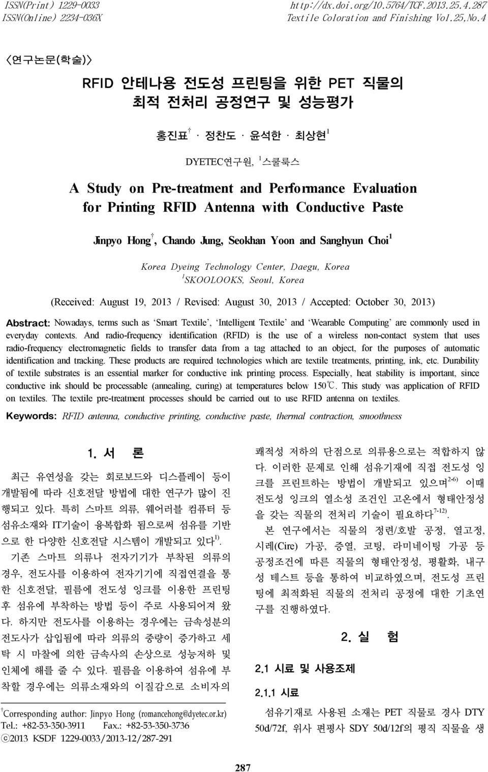Jinpyo Hong, Chando Jung, Seokhan Yoon and Sanghyun Choi 1 Korea Dyeing Technology Center, Daegu, Korea 1 SKOOLOOKS, Seoul, Korea (Received: August 19, 2013 / Revised: August 30, 2013 / Accepted: