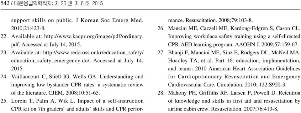 Understanding and improving low bystander CPR rates: a systematic review of the literature. CJEM. 2008;10:51-65. 25. Lorem T, Palm A, Wik L.