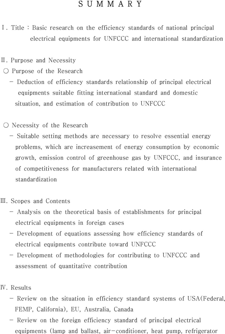 estimation of contribution to UNFCCC Necessity of the Research - Suitable setting methods are necessary to resolve essential energy problems, which are increasement of energy consumption by economic