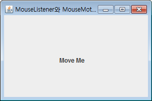 마우스이벤트처리실행 36 마우스좌표와이벤트처리메소드 (10,10) (198,94) 초기화면 mouseentered() 에의해배경색변경.