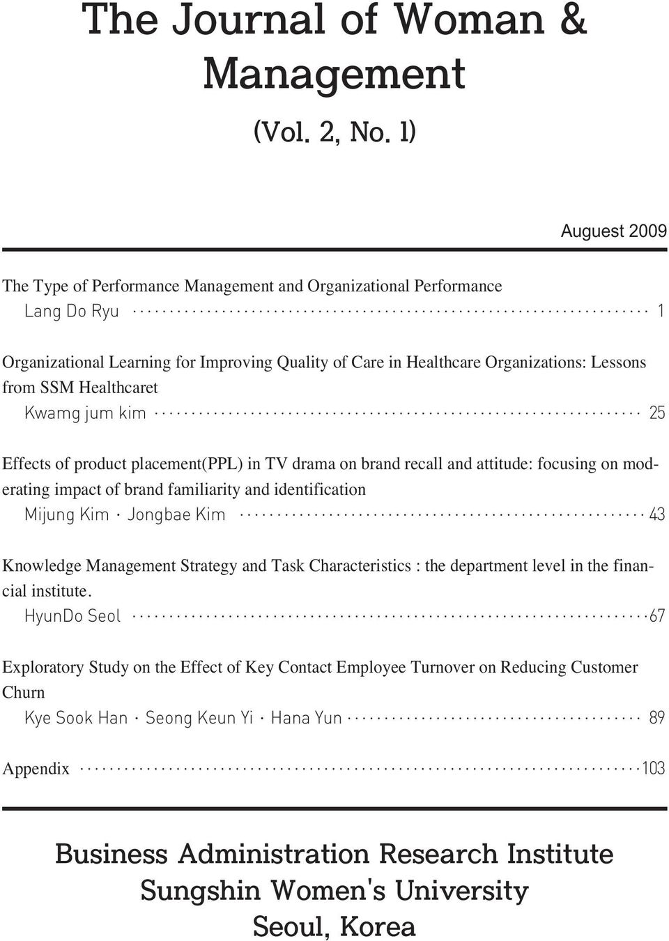 impact of brand familiarity and identification Mijung Kim Jongbae Kim 43 Knowledge Management Strategy and Task Characteristics : the department level in the