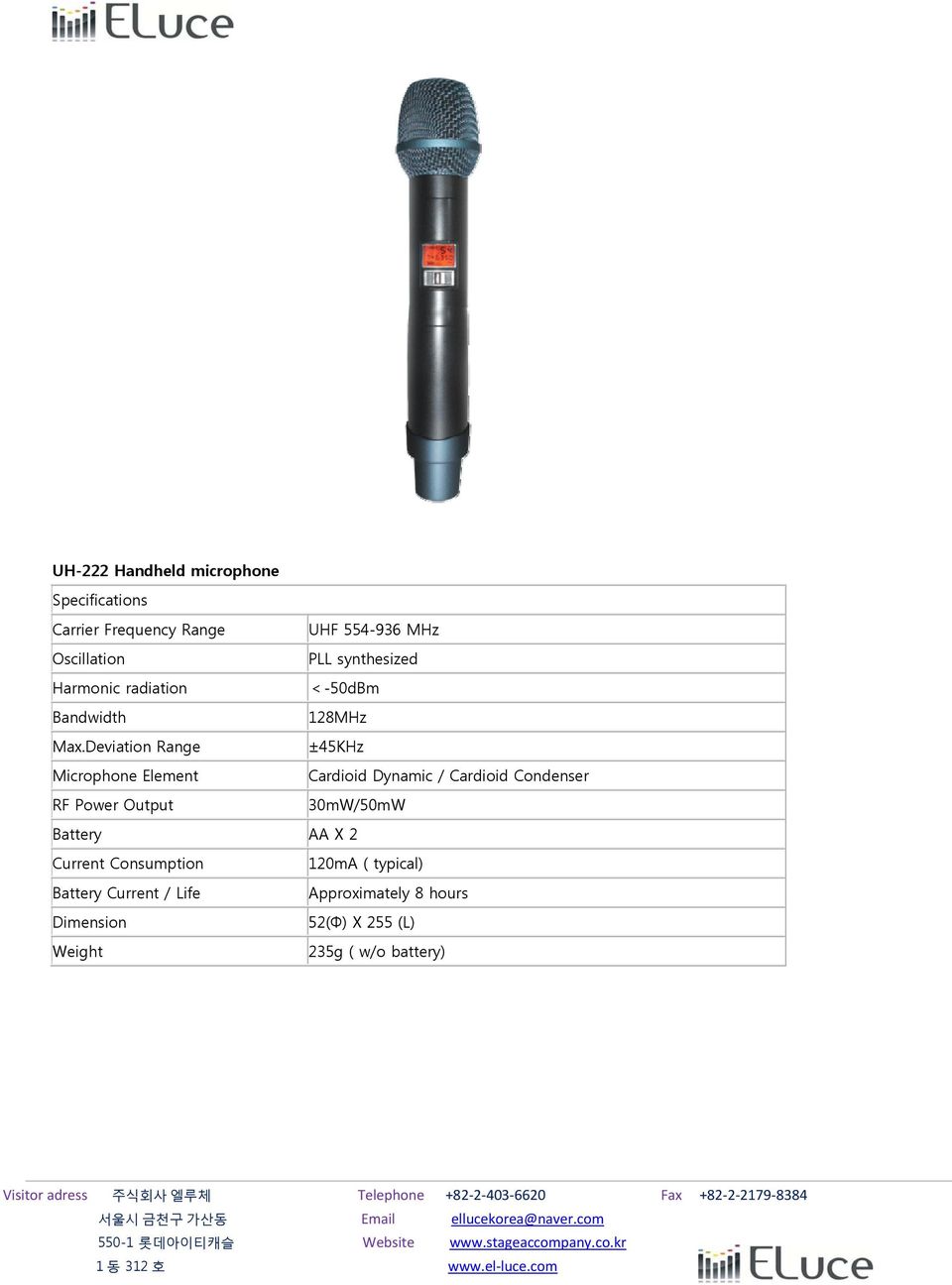 Deviation Range Microphone Element RF Power Output UHF 554-936 MHz PLL synthesized <-50dBm 128MHz