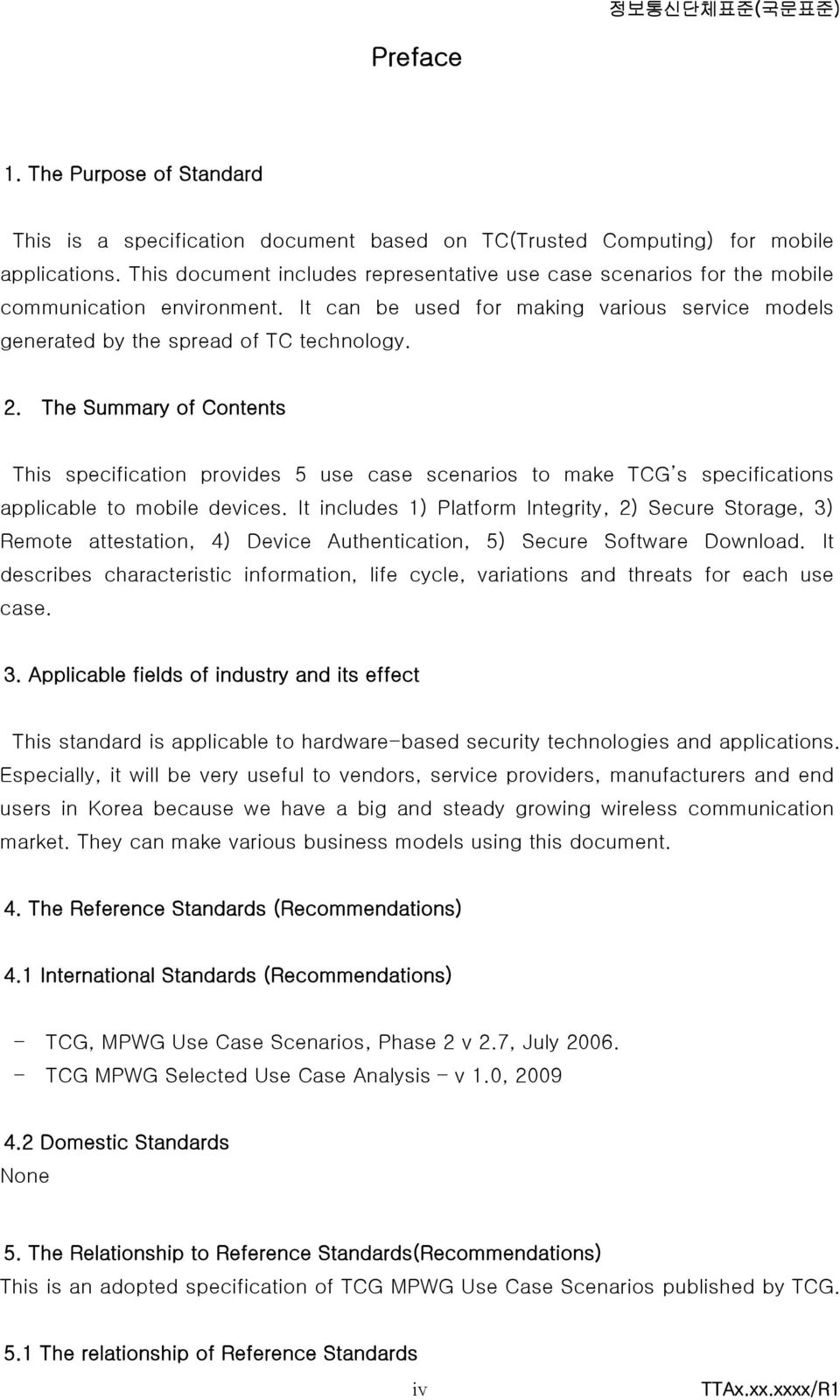 The Summary of Contents This specification provides 5 use case scenarios to make TCG s specifications applicable to mobile devices.