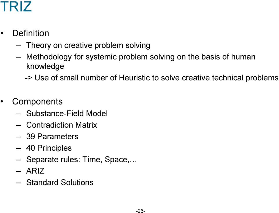 solve creative technical problems Components Substance-Field Model Contradiction