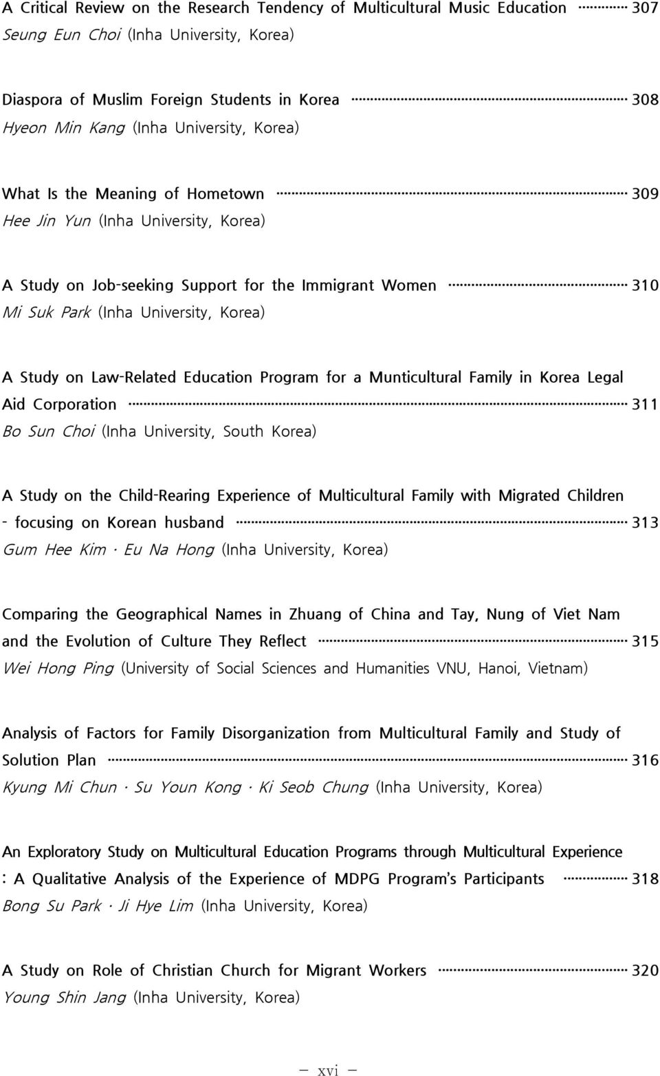 Law-Related Education Program for a Munticultural Family in Korea Legal Aid Corporation 311 Bo Sun Choi (Inha University, South Korea) A Study on the Child-Rearing Experience of Multicultural Family