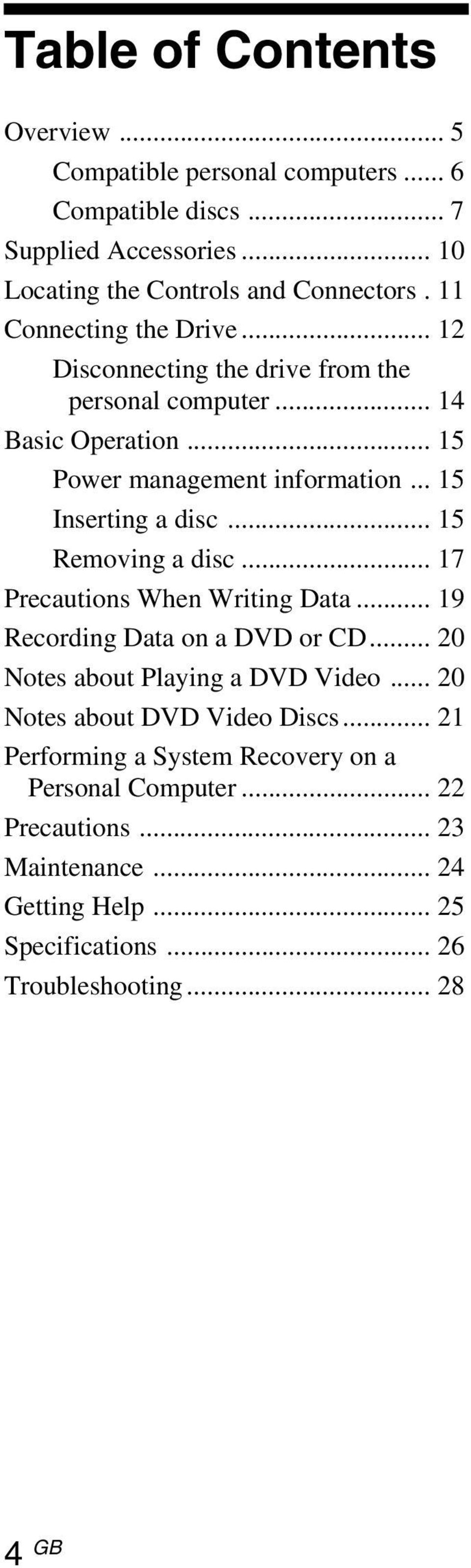 .. 15 Removing a disc... 17 Precautions When Writing Data... 19 Recording Data on a DVD or CD... 20 Notes about Playing a DVD Video.