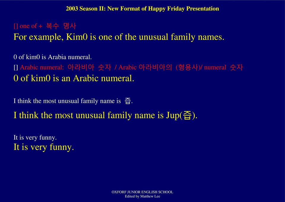 [] Arabic numeral: 아라비아 숫자 / Arabic 아라비아의 (형용사)/ numeral 숫자 0 of kim0 is an