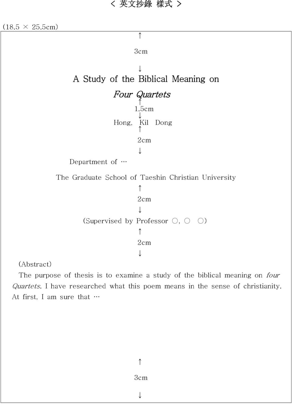 Professor, ) 2cm (Abstract) The purpose of thesis is to examine a study of the biblical meaning on