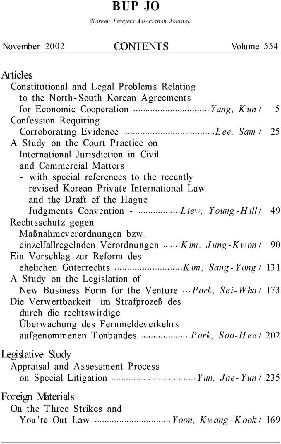 recently revised Korean Private International Law and the Draft of the Hague Judgments Convention - L iew, Y oung -H ill / 49 Rechtsschutz gegen Maßnahmeverordnungen bzw.