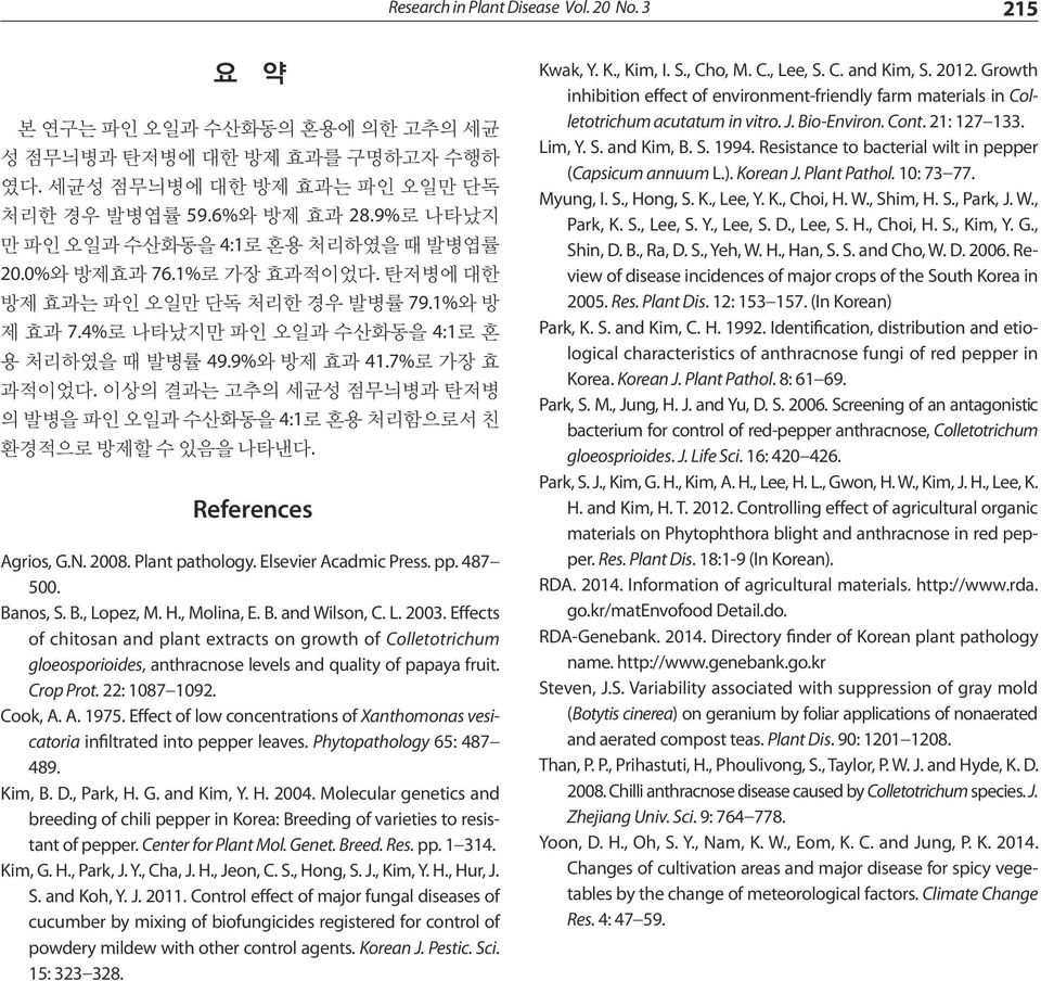 22: 1087-1092. Cook, A. A. 1975. Effect of low concentrations of Xanthomonas vesicatoria infiltrated into pepper leaves. Phytopathology 65: 487-489. Kim, B. D., Park, H. G. and Kim, Y. H. 2004.