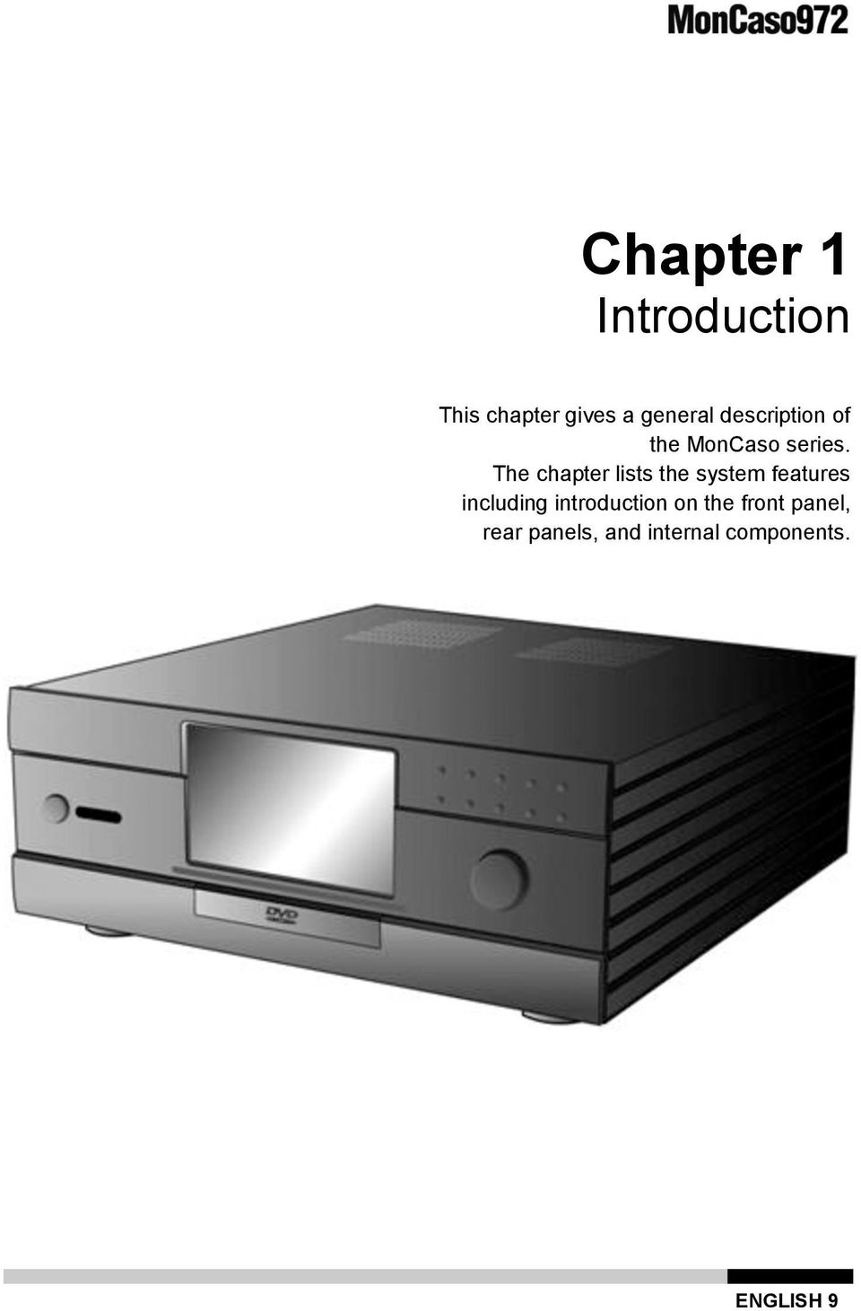 The chapter lists the system features including