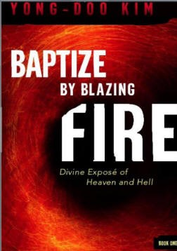 Baptize by Blazing Fire Baptisan oleh Api Marak oleh Pastor Yong-Doo Kim Tuhan berbicara dengan jelas.