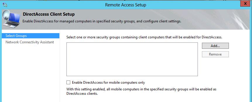 9. Domain Computers (CORP\Domain Computers) 를클릭한후, Remove 를클릭합니다. 10. Add 를클릭한후, DirectAccessClients 를입력한후, OK 를클릭합니다. 11.