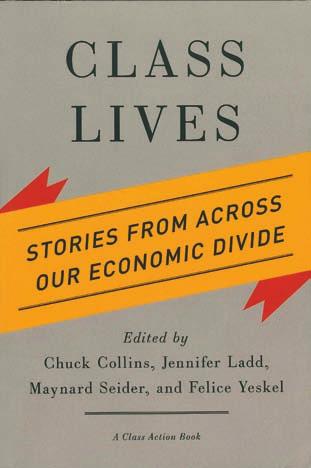 SOCIAL ACTION CLASS LIVES Stories From Across Our Economic Divide Chuck Collins, Jennifer Ladd, Maynard Seider and Felice Yeskel (editors) ILR Press (2014) 228 pages Kindle $9.99 unitedmethodistwomen.