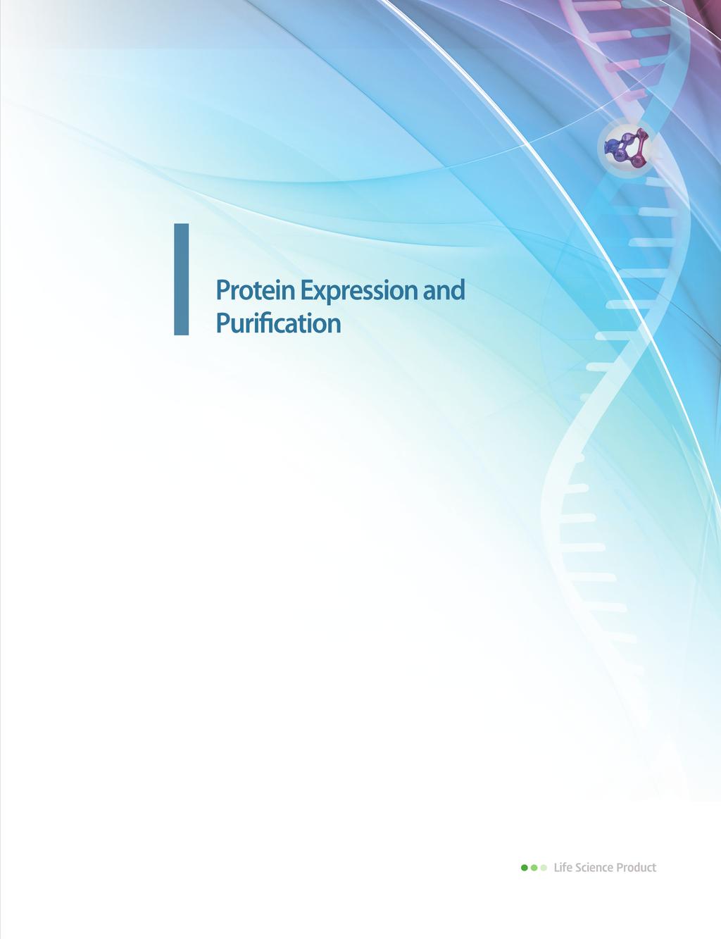 Automated Protein Expression and Purification Using ExiProgenTM Manual Protein Expression and Purification Preparation of Template