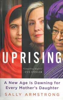 EDUCATION FOR MISSION EDUCATION FOR MISSION B UPRISING: A New Age Is Dawning for Every Mother s Daughter Sally Armstrong Thomas Dunne Books (2014) $26.