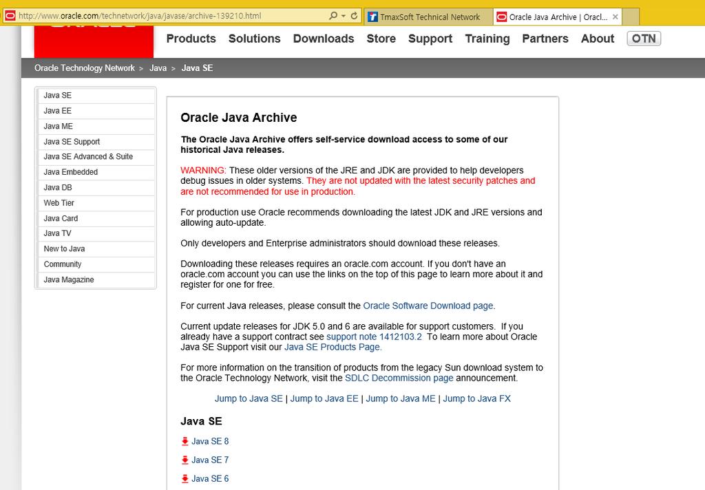 3. 테스트환경구축 JDK 1.6, JEUS 6 fix 9 설치를진행할예정입니다. 만약다른환경으로구성하고싶다면, 기본적인설치후다른버 전의제품들을설치해서비교해보길바랍니다. 3.1 설치파일준비 (1) JDK 설치파일다운 http://www.oracle.com/technetwork/java/javase/downloads/index.html. 기본은 JDK 1.