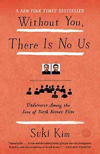 EDUCATION FOR MISSION EDUCATION FOR MISSION WITHOUT YOU, THERE IS NO US Undercover Among the Sons of North Korea s Elite Suki Kim Penguin Random House, 2014 $15.