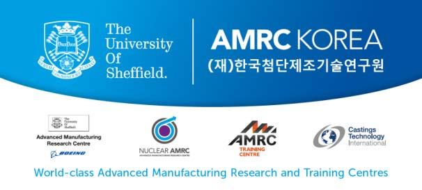 한국첨단제조기술연구원 (Advanced Manufacturing Research Centre Korea) - http://www.amrc.co.uk 보잉부설첨단제조연구소 (The AMRC with Boeing, www.amrc.co.uk) 는영국명문대학교중에하나인셰필드대학교 (University of Sheffield) 에소속되어있으며다년간대한민국의파트너기관들과첨단산업제조기술개발과인력양성을위해서국제협력을진행해왔습니다.