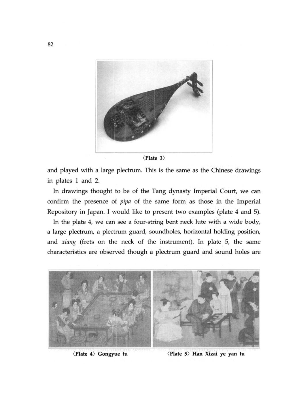 82 (Plate 3) and played with a large plectrum. This is the same as the Chinese drawings in plates 1 and 2.