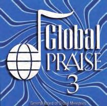 00 (3638) Global Praise 3 is a songbook and recording of music from Christians worldwide.