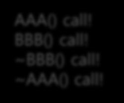 "<<endl; ; class BBB : public AAA //Derived 클래스 public: BBB() cout<<"bbb() call!