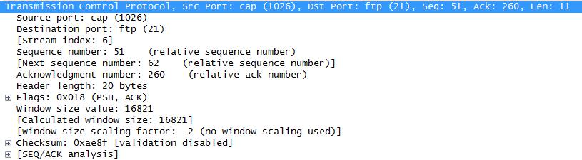 Analysis of FTP Packet TCP Header 필드 내용 Source Port 1026 Destination Port 21 Sequence Number 0( 데이터순서를나타내는번호 ) Acknowledge Number 0일경우에는없음,